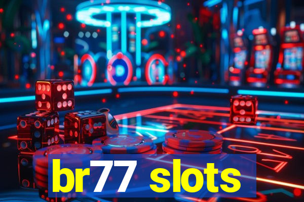 br77 slots